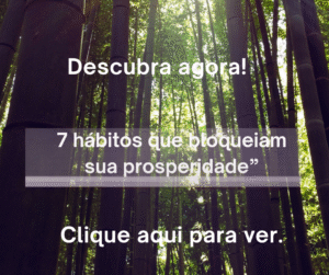 Hábitos que bloqueiam a prosperidade